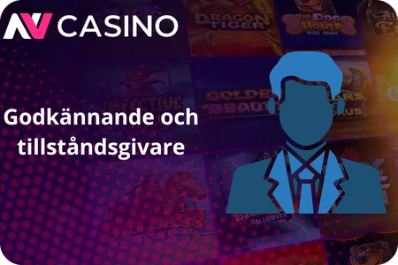Godkännande och tillståndsgivare